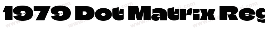 1979 Dot Matrix Regular字体转换